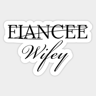 From Fiancee to wifey, partner look, couples design Sticker